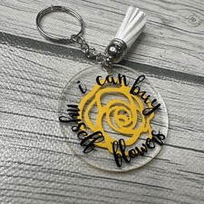 Keychain Acrylic Keyring I Can Buy Myself Flowers Miley Floral Women Self Love
