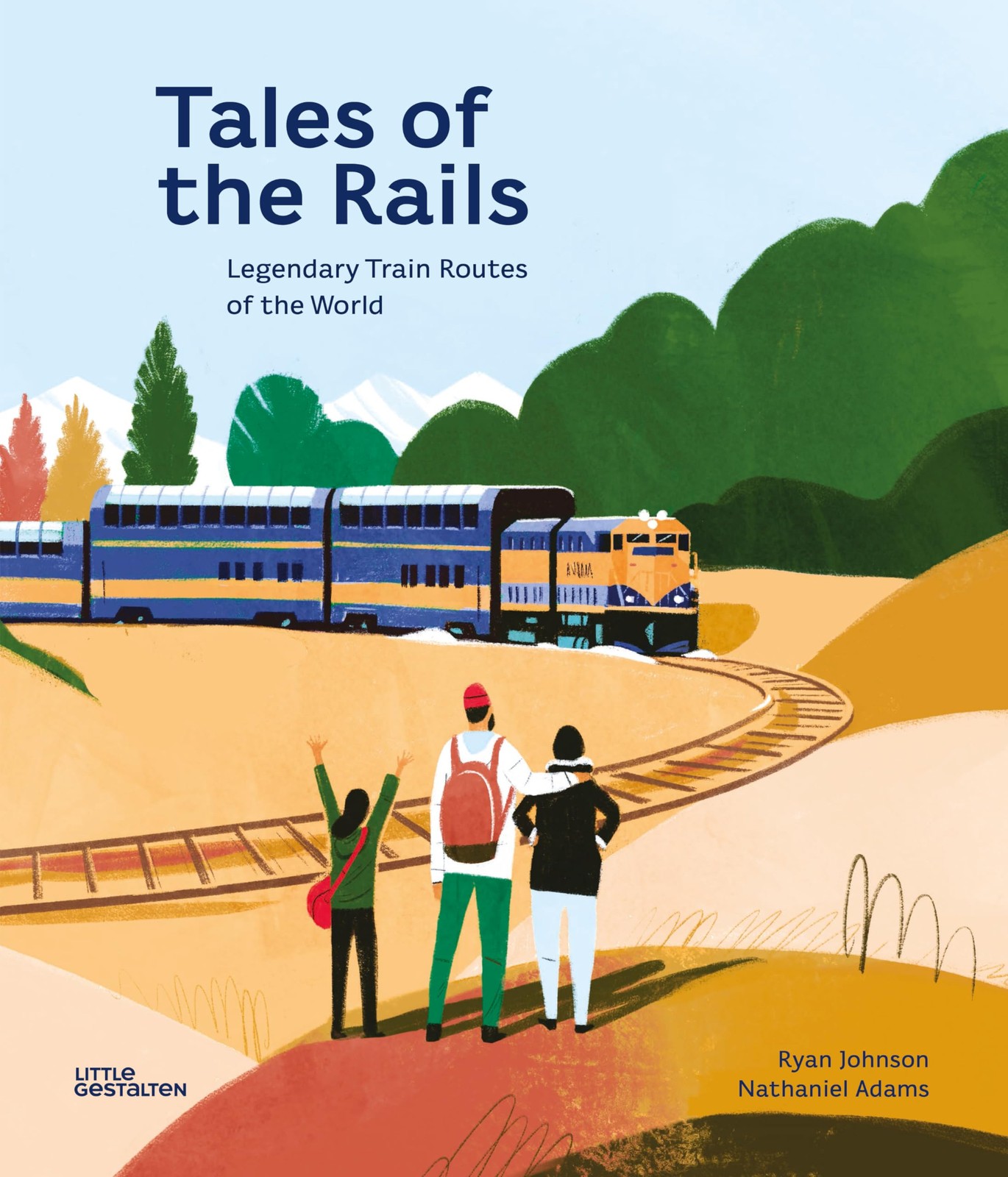 Tales of the Rails: Legendary Train Routes of the World,Nathanie