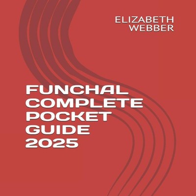 FUNCHAL COMPLETE POCKET GUIDE 2025 Amazon Digital Services LLC -