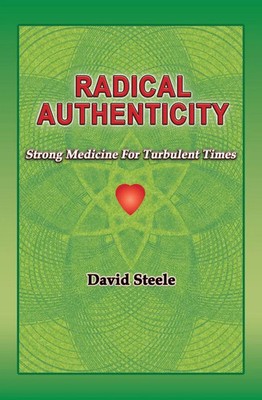 David Steele | RADICAL AUTHENTICITY | Taschenbuch | Englisch (2019)