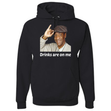 Bill Cosby Drinks are On Me Adult Hoodie Risque Unisex Novelty Hooded Pullover