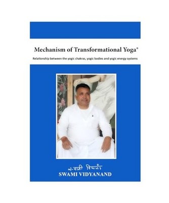 Mechanisms of Transformational Yoga: Relationship between the yogic chakras, yog