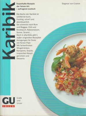 Karibik - traumhafte Rezepte der feinen Art von Dagmar von Cramm Gräfe und Unzer