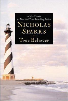 True Believer - hardcover, 9780446532433, Nicholas Sparks