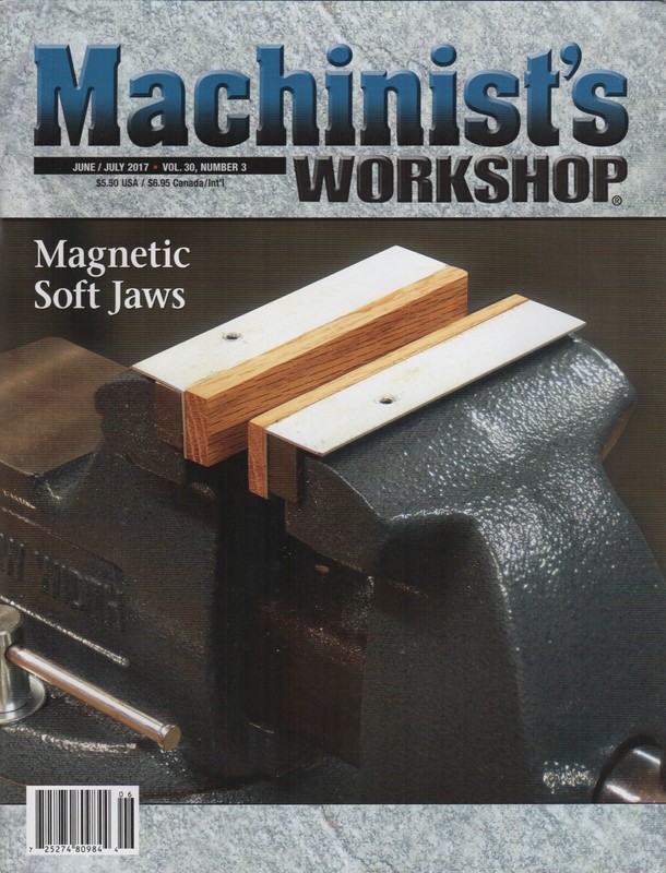 Machinist's Workshop Magazine Vol.30 No.3 June/July 2017