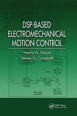 DSP-Based Electromechanical Motion Control by Hamid A. Toliyat (English) Paperba