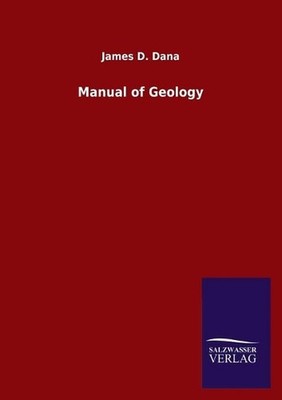 Manual of Geology by James D. Dana (German) Paperback Book