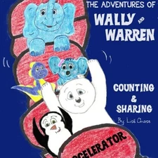 ADVENTURES OF WALLY AND WARREN: COUNTING AND SHARING By Lise Chase **BRAND NEW**