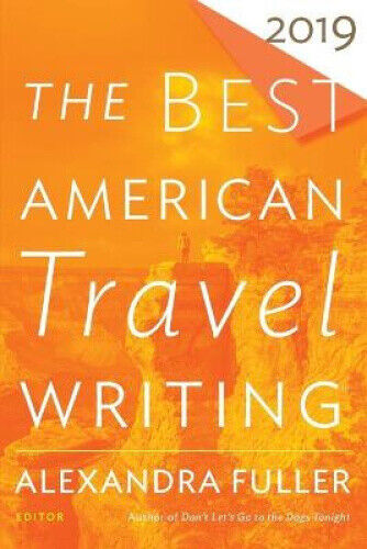 Thumbnail - The Best American Travel Writing 2019 By Wilson, Jason