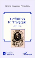 Simone Gougeaud-Arnaudeau | CréBillon Le Tragique | Taschenbuch | FranzöSisch