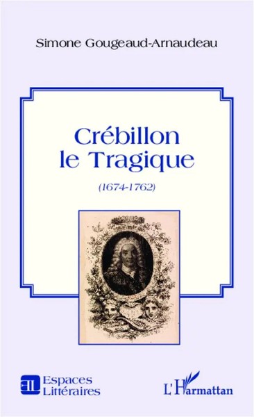 Simone Gougeaud-Arnaudeau | CréBillon Le Tragique | Taschenbuch | FranzöSisch-image