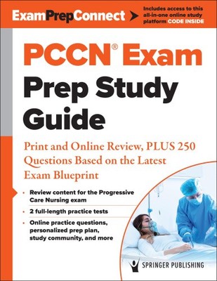PCCN (R) Exam Prep Study Guide: Print and Online Review, PLUS 250 Questions