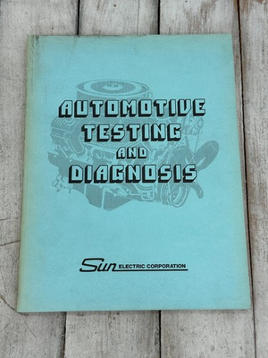 #ad Automotive Testing and Diagnosis Sun Electric Corporation 1977 Manual $15.00