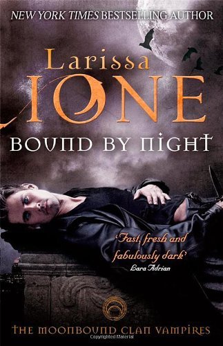 Bound By Night (Moonbound Clan) By Larissa Ione