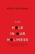 The Hole in Our Holiness: Filling the Gap between Gospel Passion and the  - GOOD