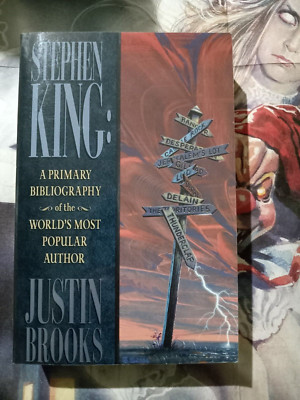 STEPHEN KING: A PRIMARY BIBLIOGRAPHY OF STEPHEN KING Justin Brooks BIBLIOGRAPHIE