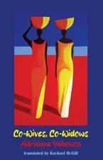 Co-wives, co-widows: 7 (Dedalus Afr..., Yabouza, Adrien