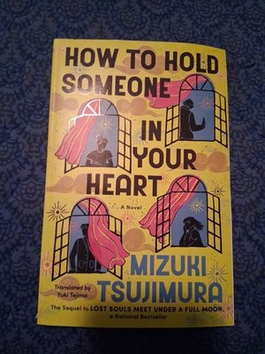 Mizuki Tsujimura How to Hold Someone in Your Heart (Paperback) Lost Souls Novel