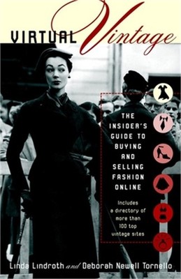 Virtual Vintage: The Insider's Guide to Buying and Selling Fashion Online (Paper
