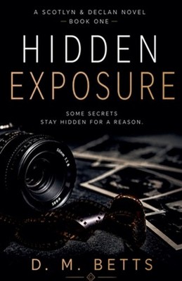 Hidden Exposure by D.M. Betts Paperback Book