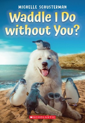 WADDLE I DO WITHOUT YOU?