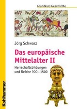 Das europäische Mittelalter II Herrschaftsbi...