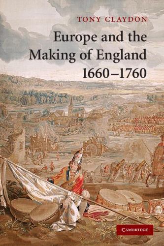 Europe and the Making of England, 1660–1760 Claydon Paperback 9780521615204