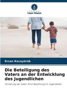 Die Beteiligung Des Vaters An Der Entwicklung Des Jugendlichen | Ercan KocayöRüK