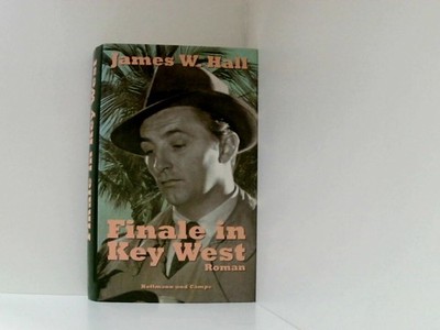 Finale in Key West Roman Hall, James W.: