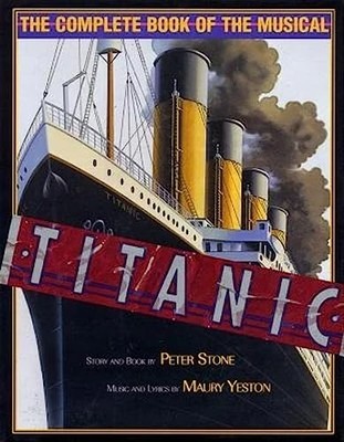 Titanic: The Complete Book of the Broad..., Peter Stone