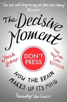 The Decisive Moment: How the Brain Makes Up Its Min... | Buch | Zustand sehr gut