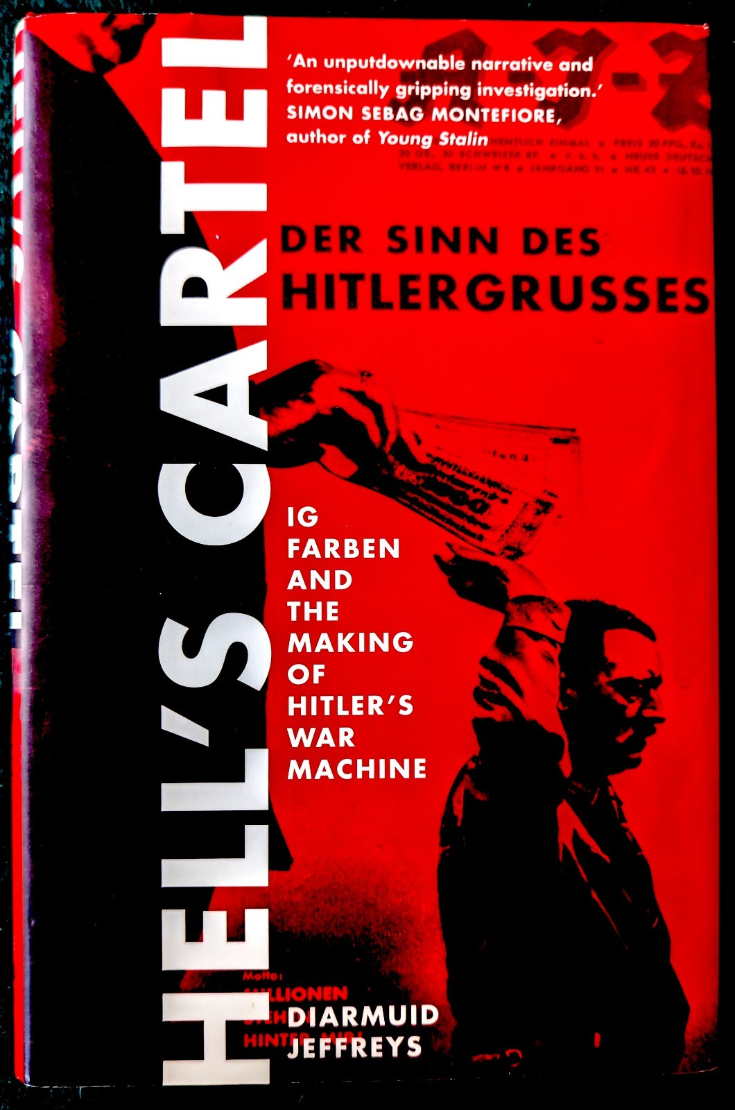 HELL`S  CARTEL   IG Farben and the Making of Hitler`s War Machine   D. Jeffreys