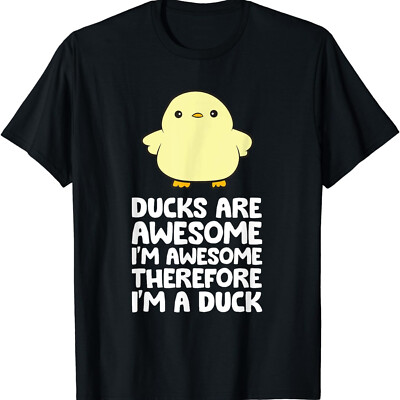 2025/Ducks Are Awesome I'm Awesome Therefore I'm A Duck Unisex T-Shirt