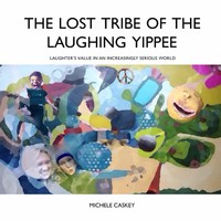 Michele Caskey | The Lost Tribe Of The Laughing Yippee | Taschenbuch | Englisch
