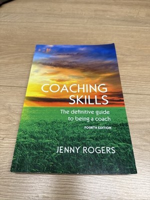 COACHING SKILLS: THE DEFINITIVE GUIDE TO BEING A COACH - Rogers