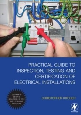Practical Guide to Inspection, Testing and ... by Kitcher, Christopher Paperback