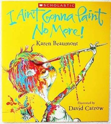 #ad I Ain#x27;t Gonna Paint No More Paperback By Karen Beaumont VERY GOOD $5.23