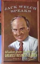 Jack Welch Speaks: Wisdom from the World's Greatest Business Leader (Hardback),.