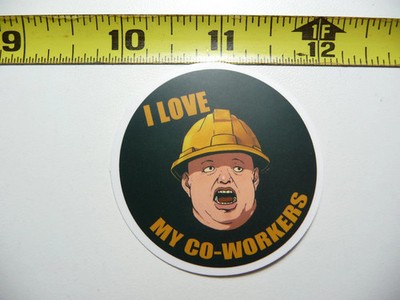 HARD HAT I LOVE MY CO-WORKERS SMALL STICKER DECAL FUNNY WORKER JOB SKILL