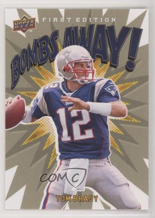2009 Upper Deck First Edition Bombs Away! Tom Brady #BA-4