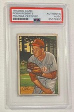 1952 Bowman - Robin Roberts Phil Phillies - Signed / Autographed Card - PSA/DNA