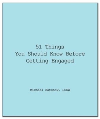 51 Things You Should Know Before Getting Engaged by Michael Batshaw: New