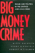 Kitty Calavita Henry N. Pontell Robert T Big Money Crime (Paperback) (UK IMPORT)