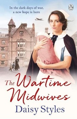 Daisy Styles The Wartime Midwives (Taschenbuch) Wartime Midwives Series