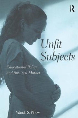 Unfit Subjects by Wanda S. Pillow - 9780415944939