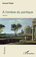 Arnaud Tripet | À L'ombre Du Portique | Taschenbuch | FranzöSisch (2025)