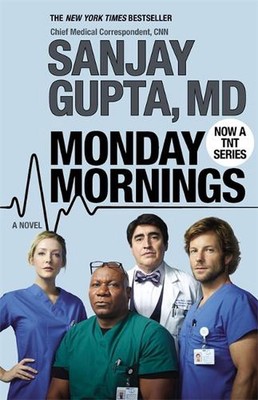 Monday Mornings: A Novel by Sanjay M.D .. Gupta (English) Paperback Book