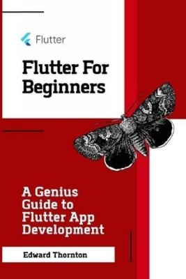 Edward Thornton Flutter For Beginners (Taschenbuch) (US IMPORT)