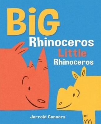 Jerrold Connors Big Rhinoceros, Little Rhinoceros (Hardback)
