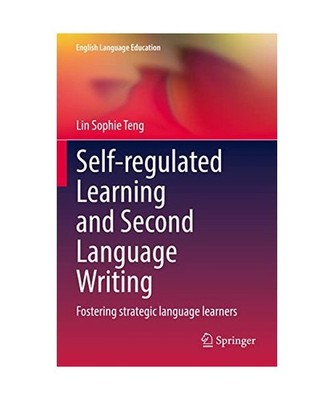 Self-regulated Learning and Second Language Writing: Fostering strategic languag
